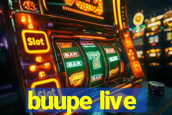 buupe live